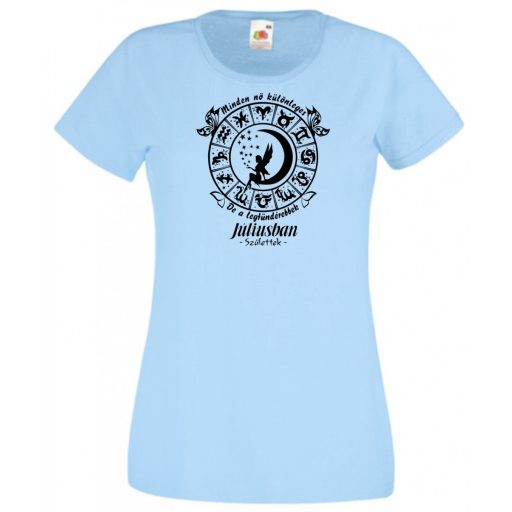 Minden nő különleges - Július női rövid ujjú póló