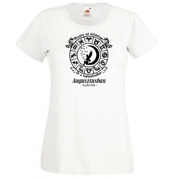 Minden nő különleges - Augusztus női rövid ujjú póló