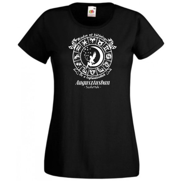 Minden nő különleges - Augusztus női rövid ujjú póló