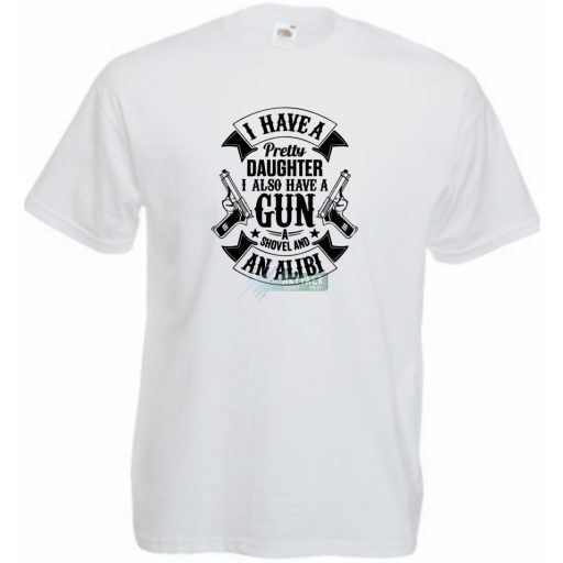 Van egy csinos lányom -A férfi rövid ujjú póló