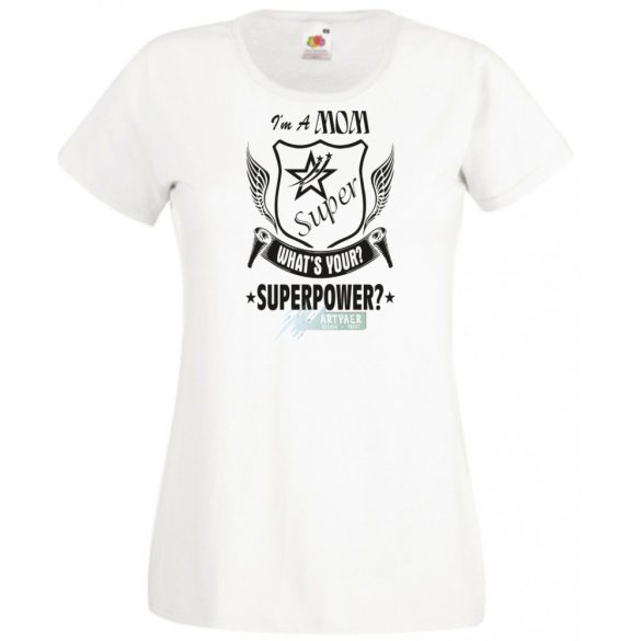 Anya vagyok mi a te szuper erőd - angol női rövid ujjú póló