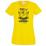 Anya vagyok mi a te szuper erőd női rövid ujjú póló