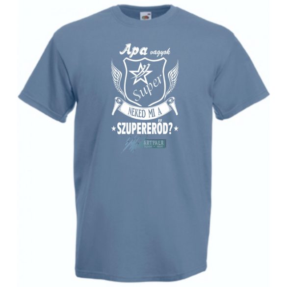 Apa vagyok mi a te szuper erőd férfi rövid ujjú póló