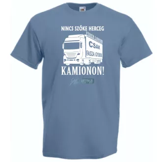 Nincs szőke herceg - kamionon férfi rövid ujjú póló