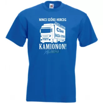 Nincs szőke herceg - kamionon férfi rövid ujjú póló