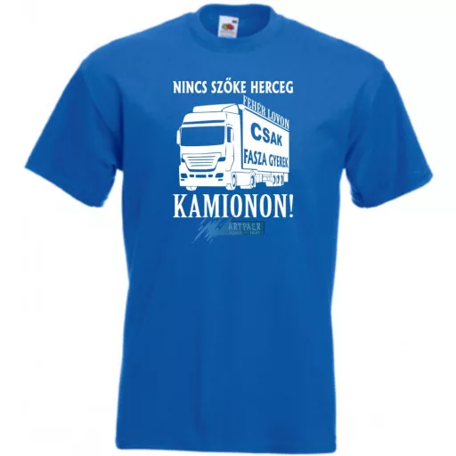 Nincs szőke herceg - kamionon férfi rövid ujjú póló
