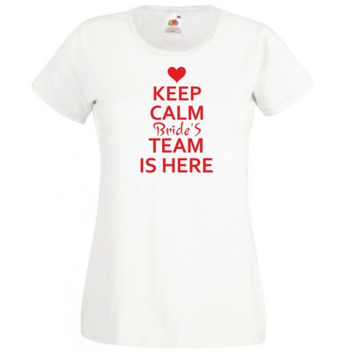 Keep Calm Bride's Team női rövid ujjú póló