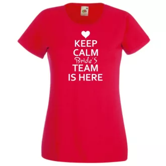 Keep Calm Bride's Team női rövid ujjú póló