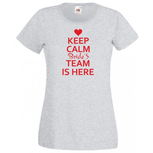 Keep Calm Bride's Team női rövid ujjú póló