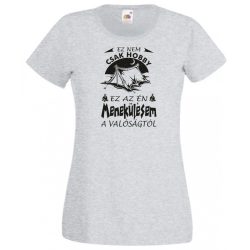 Kempingezés - Ez nem csak hobby női rövid ujjú póló