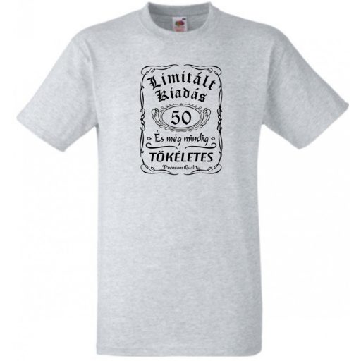 Limitált Kiadás - 50 éves - Tökéletes férfi rövid ujjú póló