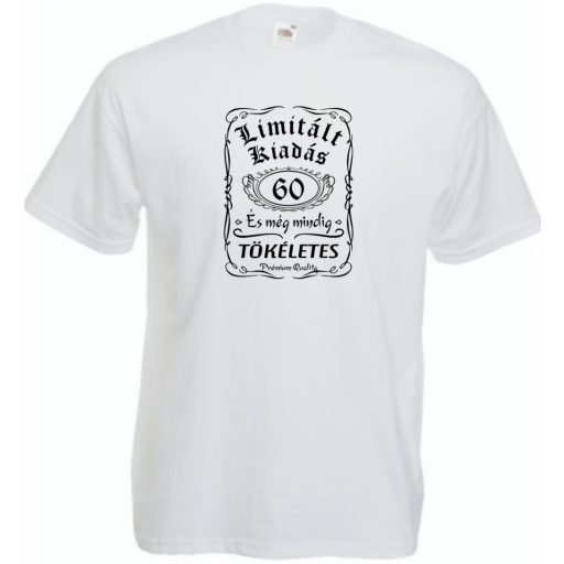 Limitált Kiadás - 60 éves - Tökéletes férfi rövid ujjú póló