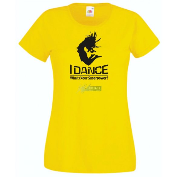 I Dance, What's Your Superpower? női rövid ujjú póló