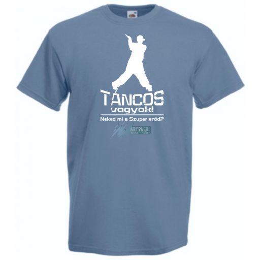 Táncos vagyok! Neked mi a szuper erőd? férfi rövid ujjú póló