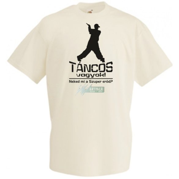 Táncos vagyok! Neked mi a szuper erőd? férfi rövid ujjú póló