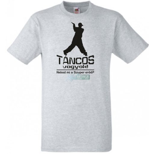 Táncos vagyok! Neked mi a szuper erőd? férfi rövid ujjú póló