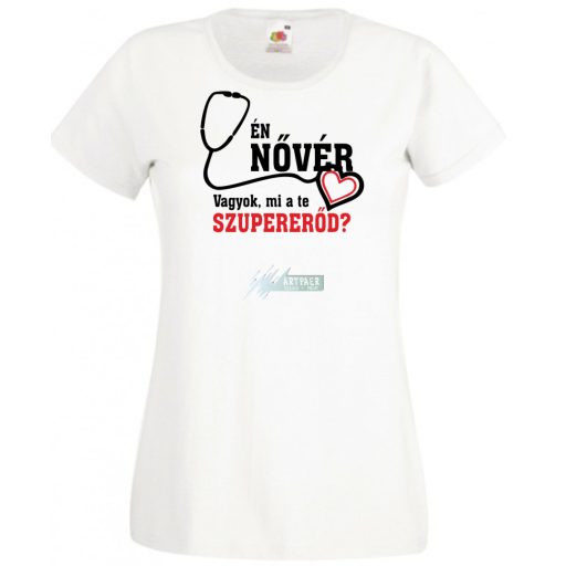 Én Nővér vagyok, és mi a te szuper erőd? női rövid ujjú póló