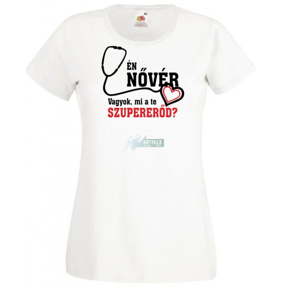 Én Nővér vagyok, és mi a te szuper erőd? női rövid ujjú póló