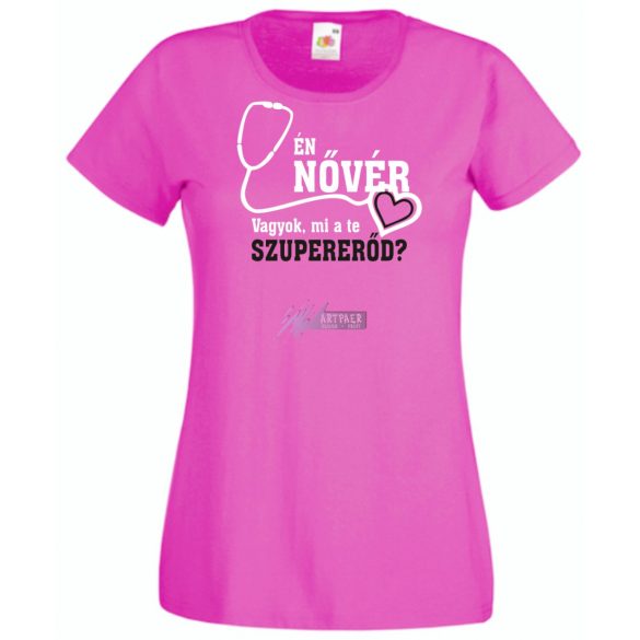 Én Nővér vagyok, és mi a te szuper erőd? női rövid ujjú póló
