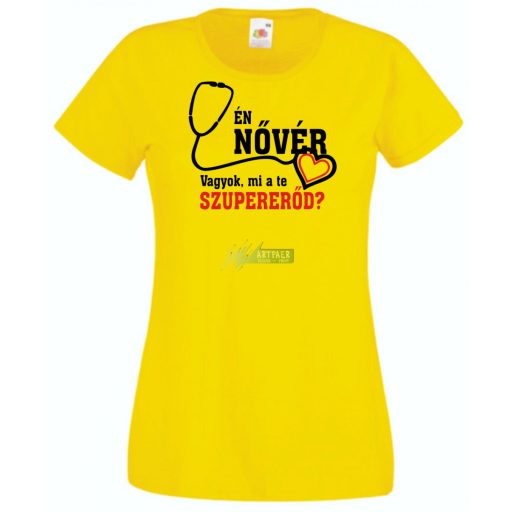 Én Nővér vagyok, és mi a te szuper erőd? női rövid ujjú póló