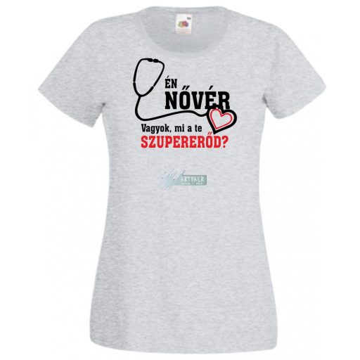 Én Nővér vagyok, és mi a te szuper erőd? női rövid ujjú póló