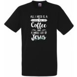 Egy kávéra és sok Jézusra van szükségem férfi rövid ujjú póló