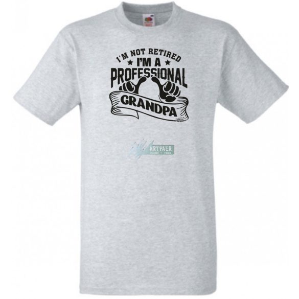 Nem nyugdíjas, hanem profi nagypapa vagyok férfi rövid ujjú póló