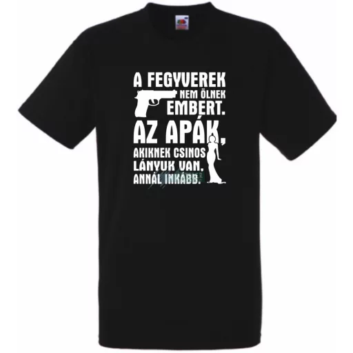 A fegyverek nem ölnek férfi rövid ujjú póló