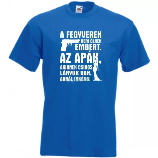 A fegyverek nem ölnek férfi rövid ujjú póló