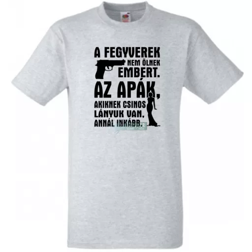 A fegyverek nem ölnek férfi rövid ujjú póló
