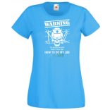 Ne mondja meg hogyan dolgozzak - Angol női rövid ujjú póló