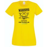 Ne mondja meg hogyan dolgozzak - Angol női rövid ujjú póló