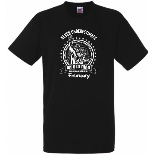 Old Man - Soha ne becsüljük alá - Február - angol férfi rövid ujjú póló