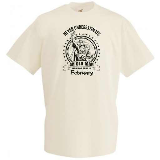 Old Man - Soha ne becsüljük alá - Február - angol férfi rövid ujjú póló