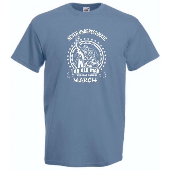 Old Man - Soha ne becsüljük alá - Március - angol férfi rövid ujjú póló