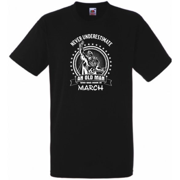 Old Man - Soha ne becsüljük alá - Március - angol férfi rövid ujjú póló