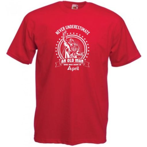 Old Man - Soha ne becsüljük alá - Április - angol férfi rövid ujjú póló