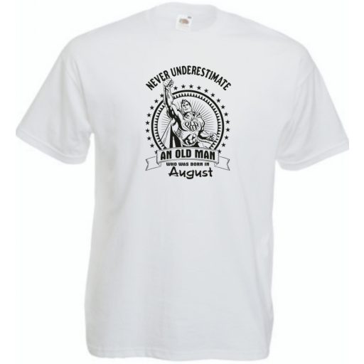 Old Man - Soha ne becsüljük alá - Augusztus - angol férfi rövid ujjú póló