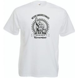   Old Man - Soha ne becsüljük alá - November - angol férfi rövid ujjú póló