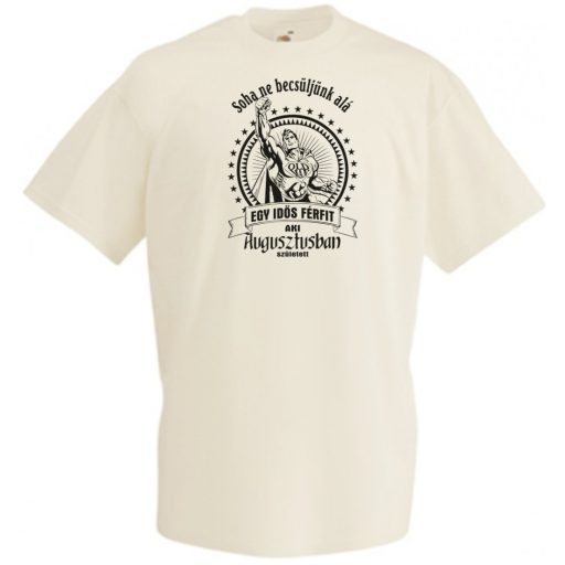 Old Man - Soha ne becsüljük alá - Augusztus férfi rövid ujjú póló