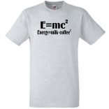 Coffee - E=mc2 férfi rövid ujjú póló