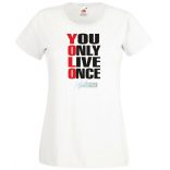 YOLO – You only live once – Csak egyszer élsz női rövid ujjú póló