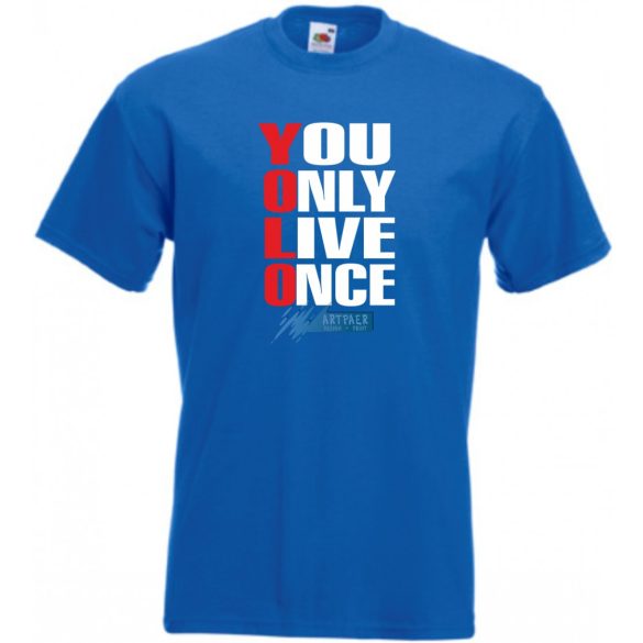 YOLO - You only live once - Csak egyszer élsz férfi rövid ujjú póló