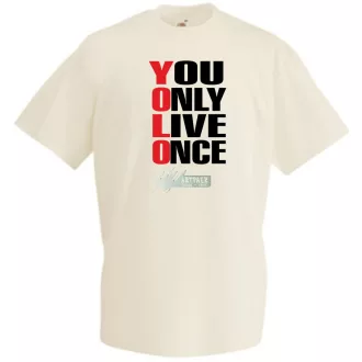   YOLO - You only live once - Csak egyszer élsz férfi rövid ujjú póló