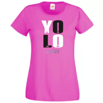   YOLO – You only live once – Csak egyszer élsz női rövid ujjú póló
