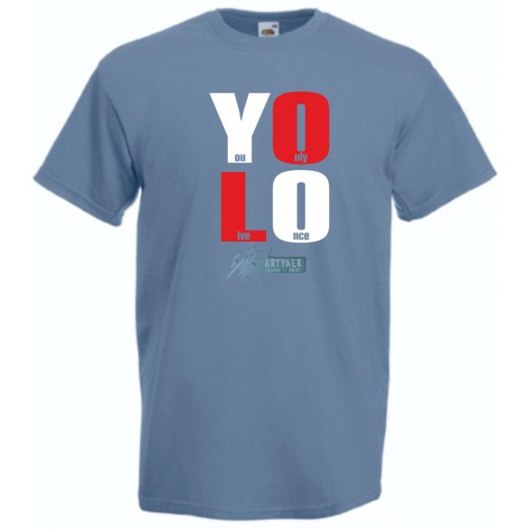 YOLO - You only live once - Csak egyszer élsz férfi rövid ujjú póló