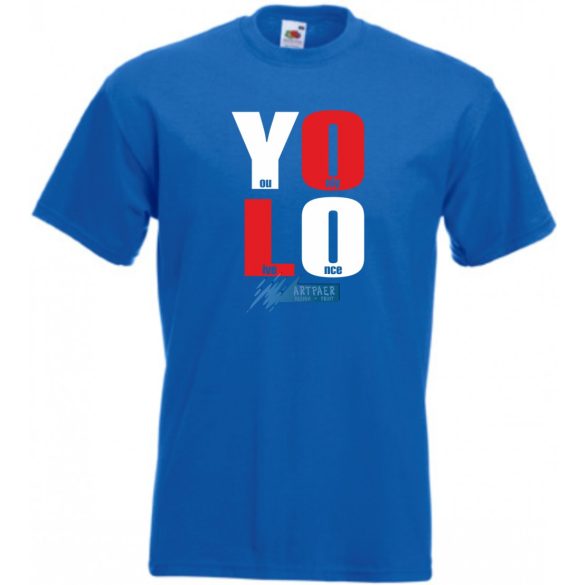 YOLO - You only live once - Csak egyszer élsz férfi rövid ujjú póló