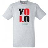 YOLO - You only live once - Csak egyszer élsz férfi rövid ujjú póló