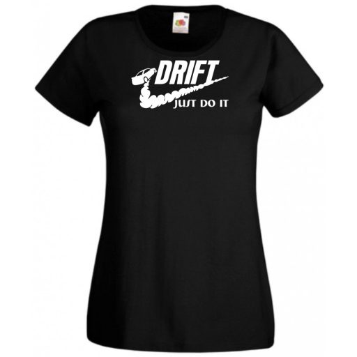 Funny Drift - Just Do It női rövid ujjú póló