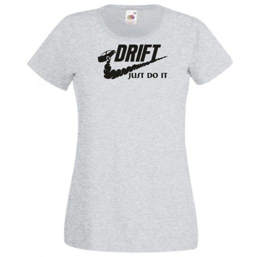 Funny Drift - Just Do It női rövid ujjú póló